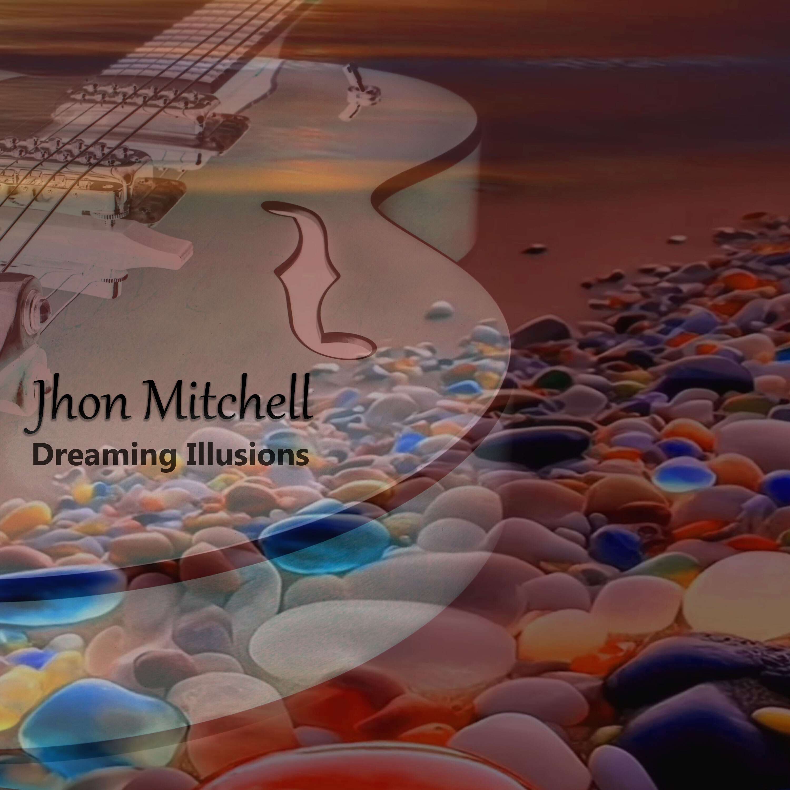 Jhon Mitchell - Dreaming Illusions